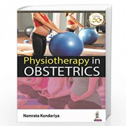 Physiotherapy in OBSTETRICS by KUNDARIYA, NAMRATA Book-9789389188660