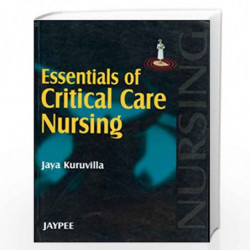 Essentials Of Critical Care Nursing by KURUVILLA Book-9788180619205