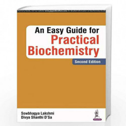 An Easy Guide For Practical Biochemistry by LAKSHMI SOWBHAGYA Book-9789352702633