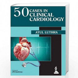 50 Cases in Clinical Cardiology by LUTHRA ATUL Book-9789351521105