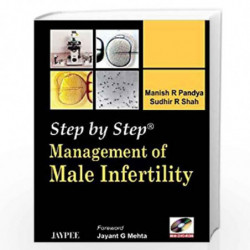 Step By Step Management Of Male Infertility With Dvd-Rom by MANISH R PANDYA Book-9788184483147