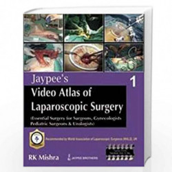 Jaypee'S Video Atlas Of Laparoscopic Surgery Vol.1(Ess Surgery For Surgeons,Gyn,Pediatric,Urologists by MISHRA Book-978818448574