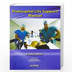 Prehospital Life Support Manual by MITTAL KUNDAN Book-9789380704265