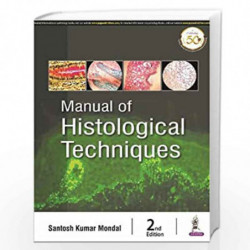 Manual of Histological Techniques by MONDAL, SANTOSH KUMAR Book-9789389188479