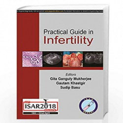 Practical Guide to Infertility by MUKHERJEE GITA GANGULY Book-9789352704828