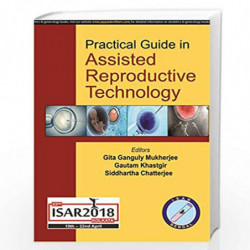 Practical Guide in Assisted Reproductive Technology by MUKHERJEE GITA GANGULY Book-9789352704835