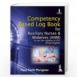 Competency Based Log Book for Auxiliary Nurses & Midwives (ANM) As Per The Syllabus of inc: As Per the Syllabus of INC (Hindi-En