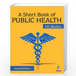 A Short Book of Public Health by MUTHU VK Book-9789351522287