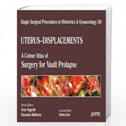 Uterus-Displacements-20: A.C.A.of Surgery for Vault Prolapse (Sspo&G) by NAGRATH Book-9789350257920