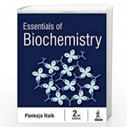 ESSENTIALS OF BIOCHEMISTRY by NAIK PANKAJA Book-9789386150301