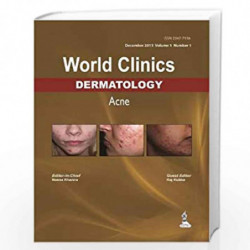World Clinics Dermatology Acne Dec.2013 Vol.1/No.1 (World Clinics in Dermatology) by NEENA KHANNA Book-9789350909768