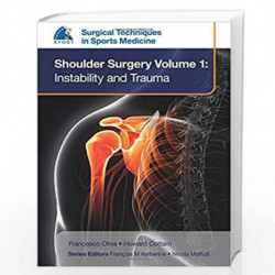 EFOST Surgical Techniques in Sports Medicine - Shoulder Surgery, Vol. 1: Instability and Trauma by OLIVA FRANCESCO Book-97819098