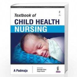 TEXTBOOK OF CHILD HEALTH NURSING by PADMAJA A Book-9789351529804