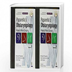 PaparellaS Otolaryngology Head & Neck Surgery (2 Volumes): Two Volume Set by PAPARELLA, MICHAEL M Book-9789351524540