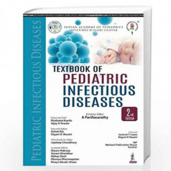 Textbook Of Pediatric Infectious Diseases by PARTHASARATHY A Book-9789352702503