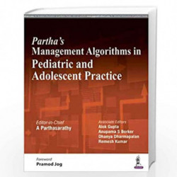 Partha's Management Algorithms In Pediatric And Adolescent Practice by PARTHASARATHY A Book-9789352703838