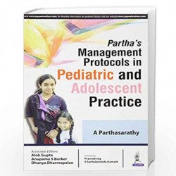 Partha'S Management Protocols In Pediatric And Adolescent Practice by PARTHASARATHY A Book-9789385891922