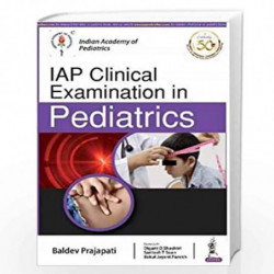 IAP Clinical Examination in Pediatrics by PRAJAPATI BALDEV Book-9789389776379