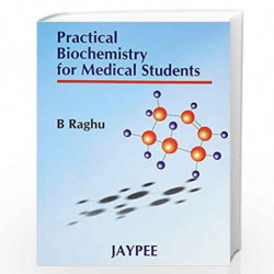 Practical Biochemistry For Medical Students by RAGHU Book-9788180611063