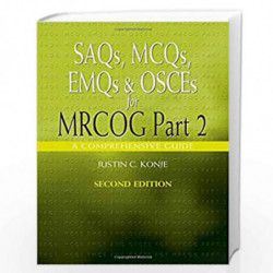 SAQs, MCQs, EMQs and OSCEs for MRCOG Part 2: A comprehensive guide (Arnold Publications) by RAI Book-9788184489033