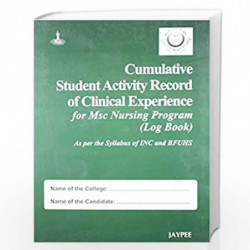 Cumulative Student Activity Record of Clinical Exp. for Msc Nursing Prg.(Log Bk) Sylb.of inc& BFUHs by RAJRANI Book-978935025902