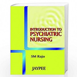 Introduction To Psychiatric Nursing by RAJU Book-9788180613104