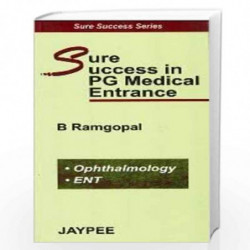 Sure Success In Pg Medical Entrance Ophthalmology&Ent: Ophthalmology and ENT) by RAMGOPAL Book-9788180610684