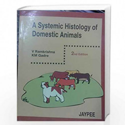 A SYSTEMIC HISTOLOGY OF DOMESTIC ANIMALS by RAMKRISHNA Book-9788180610561