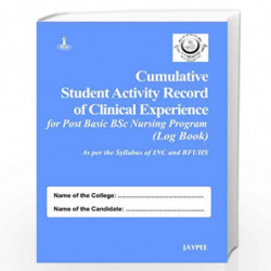 Cumulative Student Activity Record Of Clinical Experience For Post Basic Bsc Nursing Program(Logbk): (Log Book) by RAWAT Book-97