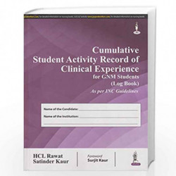 Cumulative Student Activity Record Of Clinical Experience For Gnm Students (Log Book)As Per Inc Guid by RAWAT HCL Book-978935270
