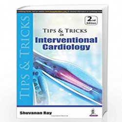 Tips & Tricks In Interventional Cardiology by RAY SHUVANAN SHUVANAN Book-9789352700875
