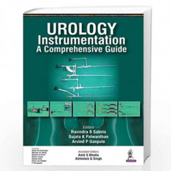 Urology Instrumentation:A Comprehensive Guide by SABNIS RAVINDRA B Book-9789351521815