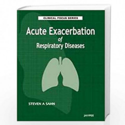 Acute Exacerbation of Respiratory Diseases (Clinical Focus Series) by SAHN Book-9789350252673