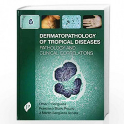 Dermatopathology of Tropical Diseases by SANGUEZA OMAR P,BRAVO PUCCIO,ACOSTA Book-9781909836068