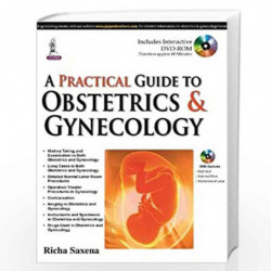 A Practical Guide To Obstetrics & Gynecology:Includes Interactive Cd-Rom by SAXENA RICHA Book-9789351524793