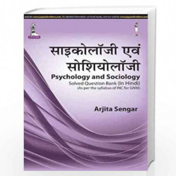 Psychology And Sociology Solved Question Bank (As Per The Syllabus Of Inc For Gnm) (In Hindi) by SENGAR ARJITA Book-978935152509