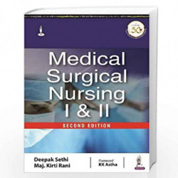 MEDICAL SURGICAL NURSING I AND II by SETHI DEEPAK Book-9789390020973