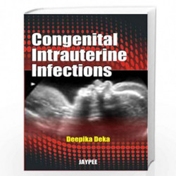 Congenital Intrauterine Infections by SHAH Book-9789350250327