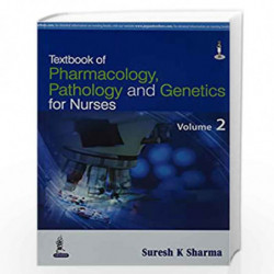Textbook Of Pharmacology, Pathology And Genetics For Nurses (2Vols) by SHARMA SURESH K Book-9789351526735