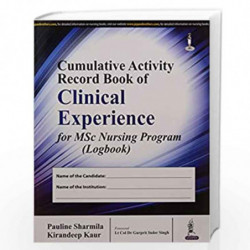 Cumulative Activity Record Book Of Clinical Experience For Msc Nursing Program (Logbook) by SHARMILA PAULINE Book-9789385891175