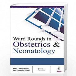Ward Rounds In Obstetrics & Neonatology by SINGH TANIA GURDIP Book-9789385891656