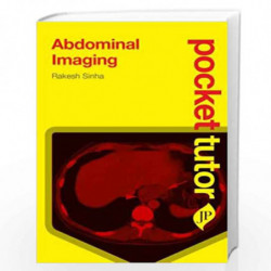 Abdominal Imaging: Pocket Tutor by SINHA Book-9781907816048