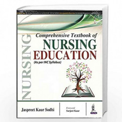 Comprehensive Textbook Of Nursing Education (As Per Inc Syllabus) by SODHI JASPREET KAUR Book-9789385999161