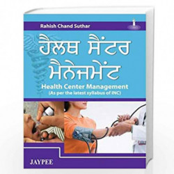 Health Center Management (As Per the Latest Syllabus of inc) by SUTHAR RAHISH CHAND Book-9789350904862