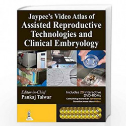 Jaypee's Video Atlas Of Assisted Reproductive Technologies (Art) & Clinical Embryology With 20 Dvd-R by TALWAR Book-978935090771