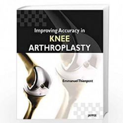 Improving Accuracy in Knee Arthoplasty by THIENPONT Book-9789350258705
