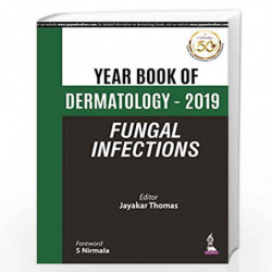 Year Book Of Dermatology - 2019 Fungal Infections (Year Book Dermatology 2019) by THOMAS JAYAKAR Book-9789352709724
