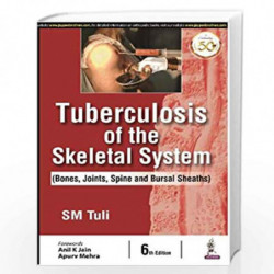 Tuberculosis Of The Skeletal System by TULI SM Book-9788194709022