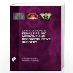 Expert Opinions In Female Pelvic Medicine And Reconstructive Surgery by VASAVADA Book-9781907816291