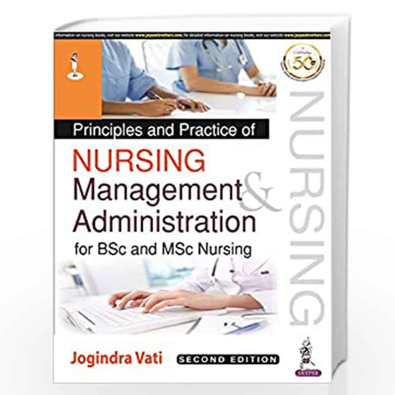 Principles and Practice of Nursing Management and Administration for BSc and MSc Nursing by VATI JOGINDRA Book-9789390020010